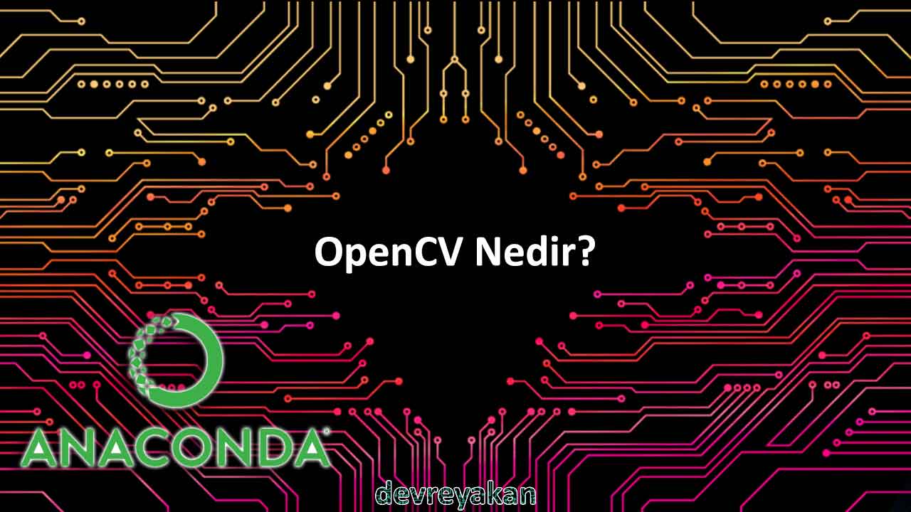 OpenCV Nedir?