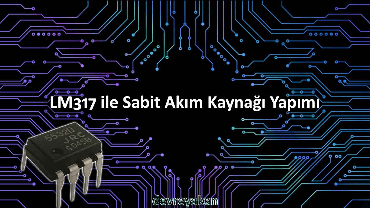 LM317 ile Sabit Akım Kaynağı