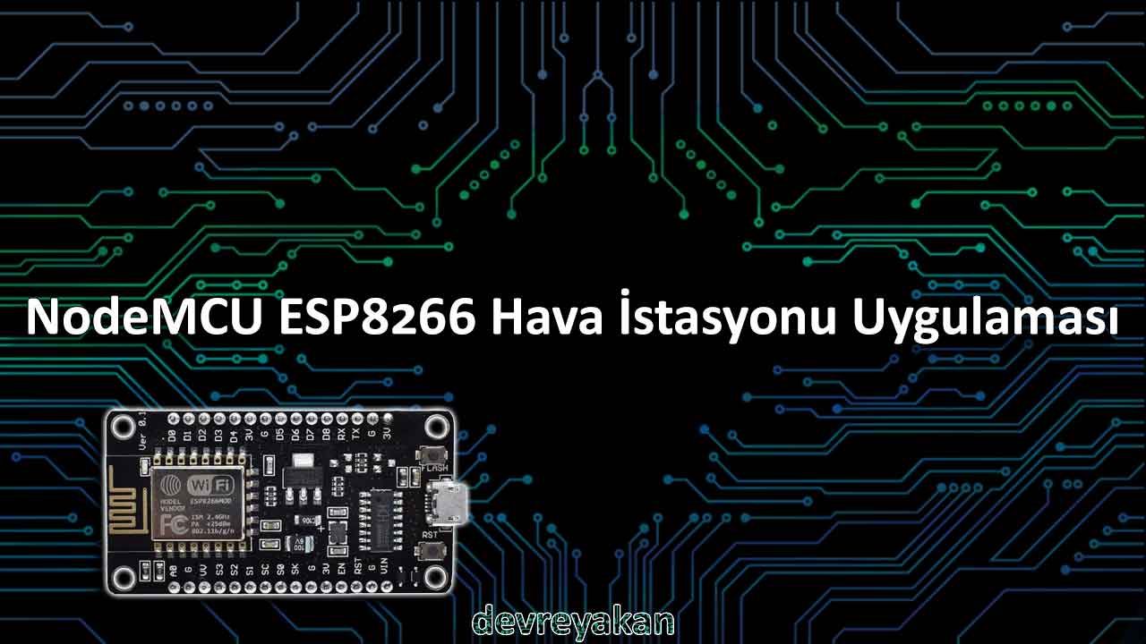 NodeMCU ESP8266 Hava İstasyonu Uygulaması