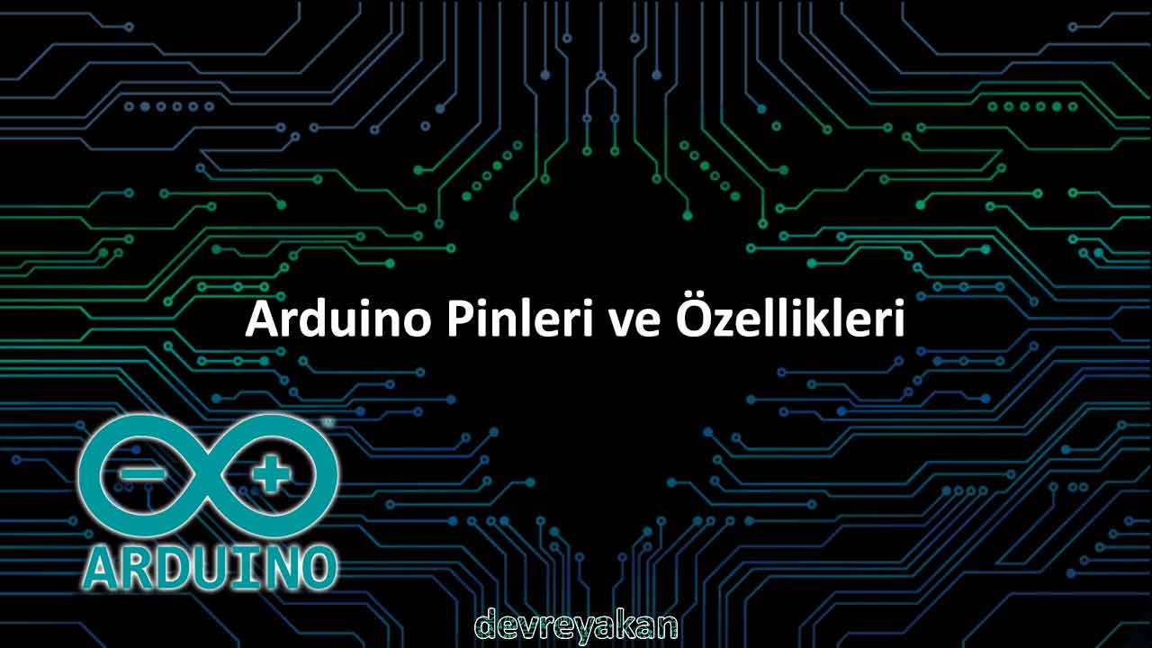 Arduino Pinleri ve Özellikleri