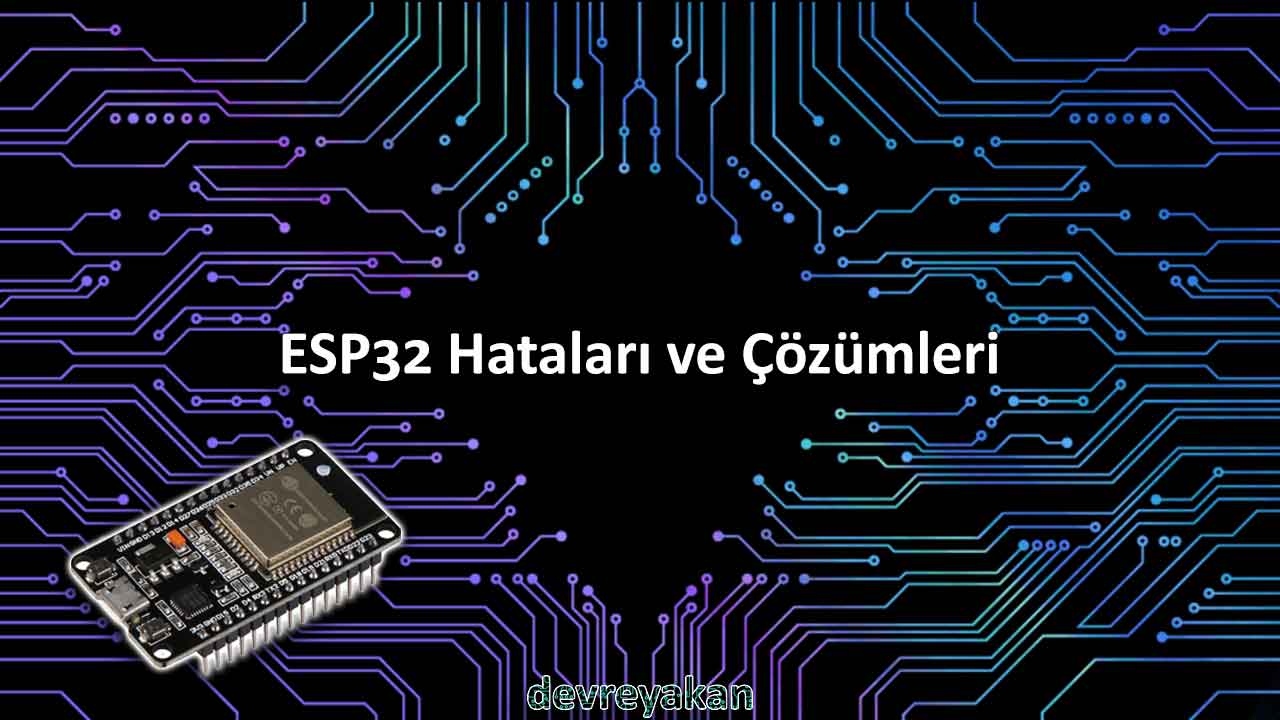 ESP32 Hataları ve Çözümleri nodemcu