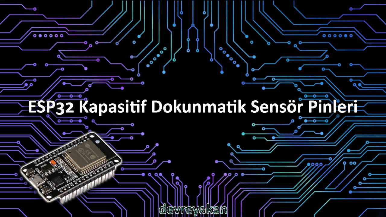 ESP32 Kapasitif Dokunmatik Sensör Pinleri nodemcu