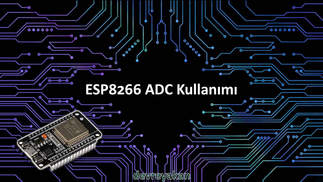 ESP8266 ADC Kullanımı ve Arduino IDE, MicroPython, Lua￼