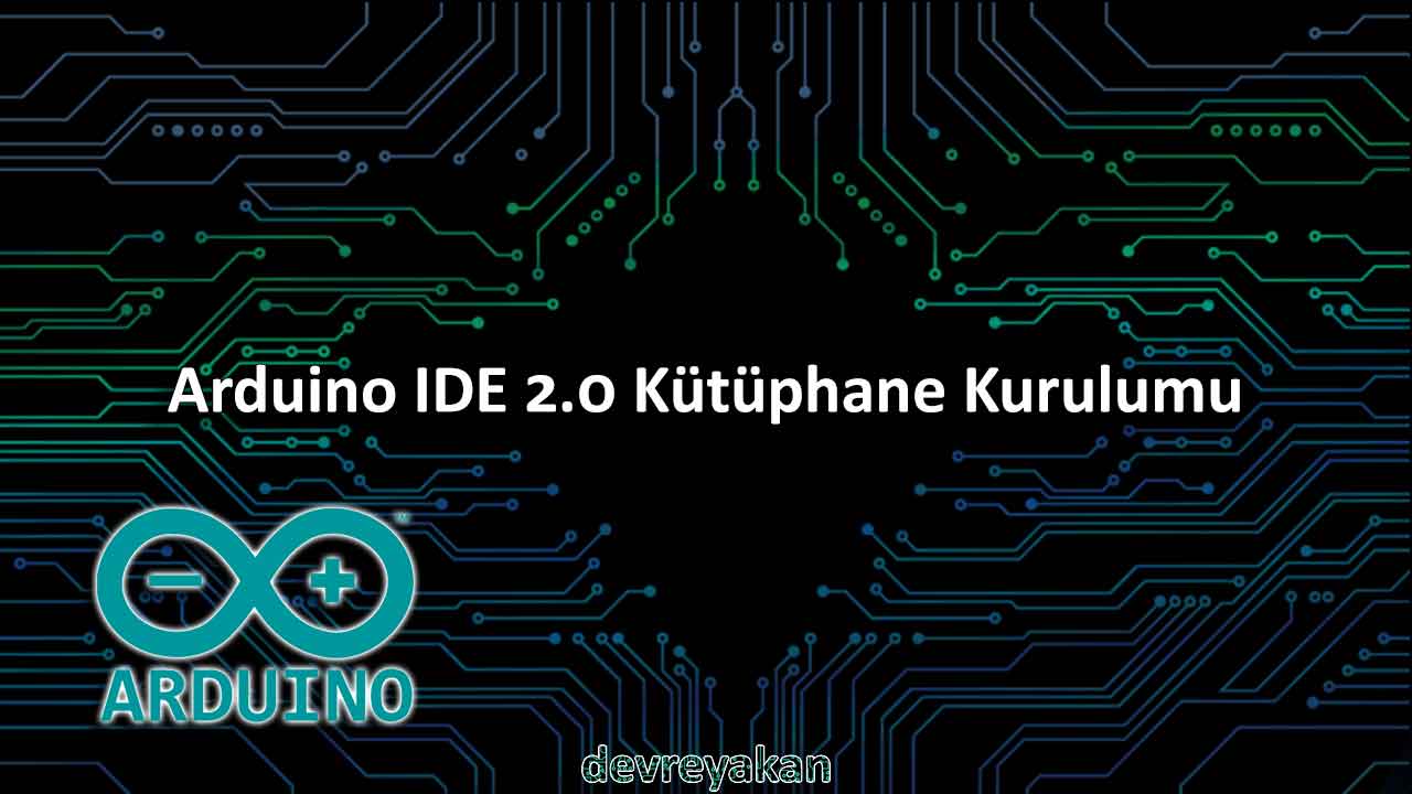 Arduino IDE 2.0 Kütüphane Kurulumu yeni kart ekleme,arduino kart ekleme,kart yöneticisi