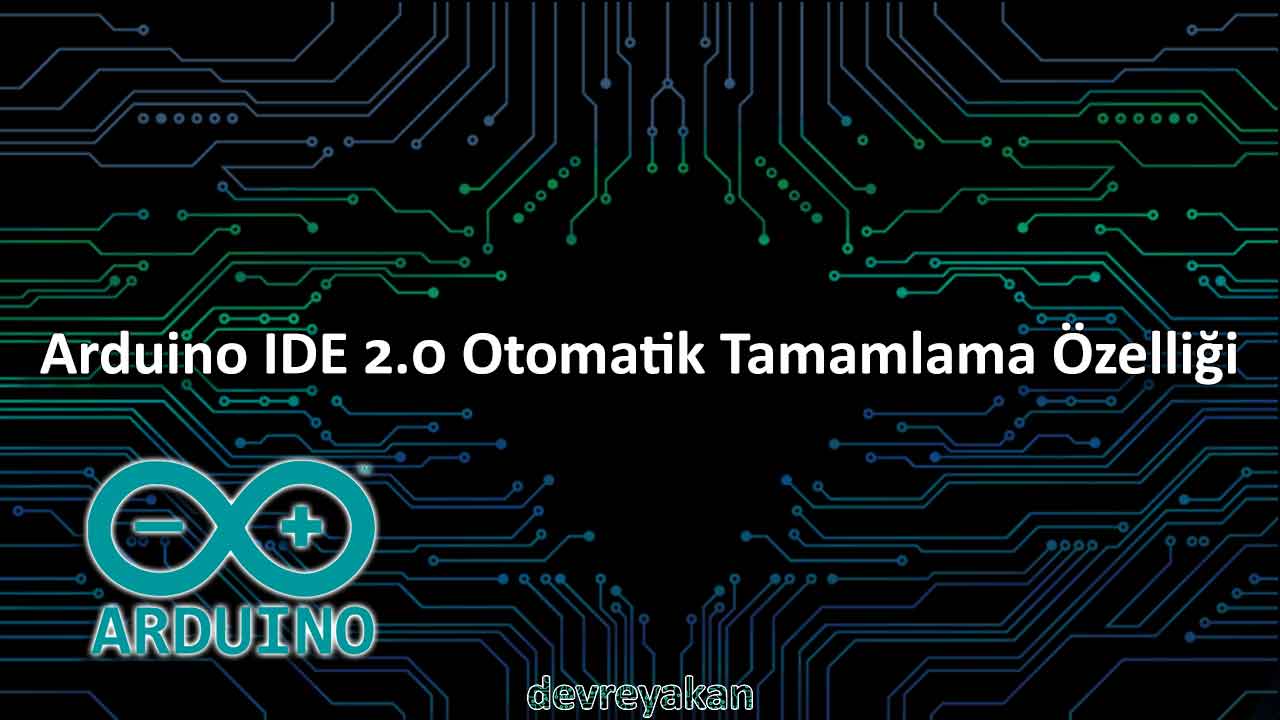 Arduino IDE 2.0 Otomatik Tamamlama Özelliği thonny ide