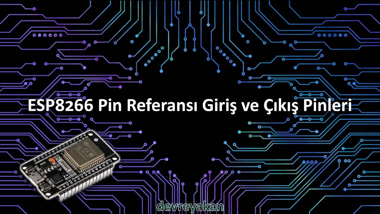 ESP8266 Pin Referansı Giriş ve Çıkış Pinleri nodemcu